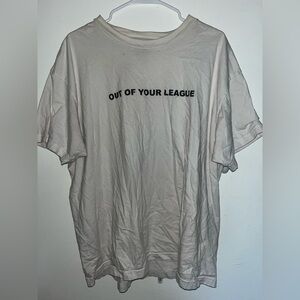 Teddy Fresh White 'Out of Your League' Tee